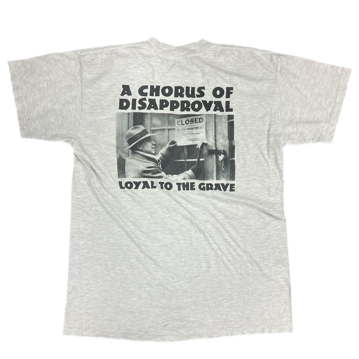 Vintage Chorus Of Disapproval &#39;Loyal To The Grave&quot; T-Shirt