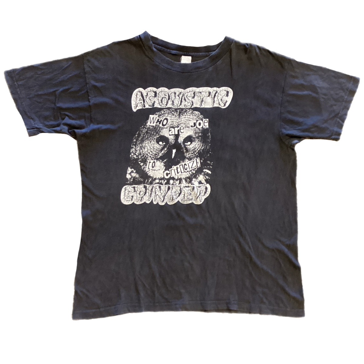 Vintage Acoustic Grinder "Who Are Joe To Criticize" T-Shirt