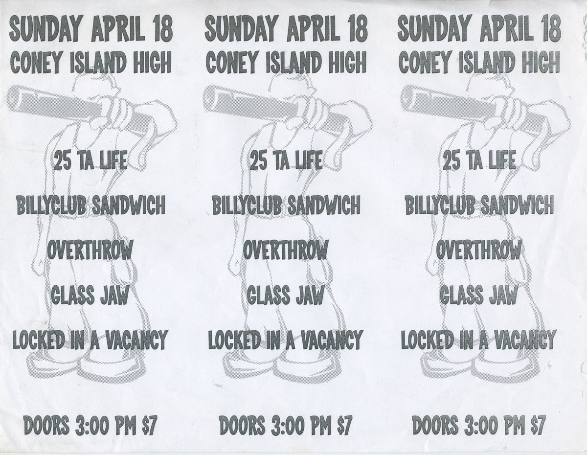 Vintage 25 ta Life Billy Club Sandwich Overthrow Glass Jaw Locked in Vacancy "Coney Island High" Flyer