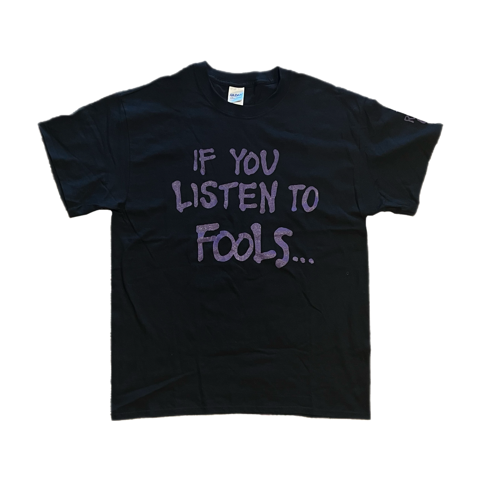 The Rival Mob "If You Listen To Fools..." 3-Sided T-Shirt - jointcustodydc