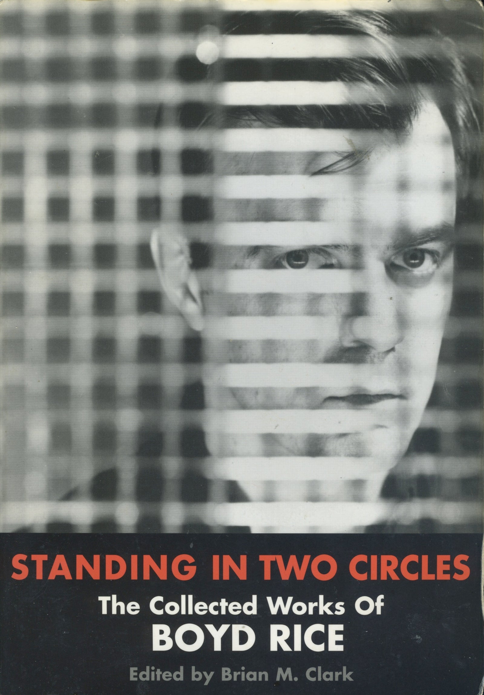 Boyd Rice "Standing In Two Circles" The Collected Works Of Boyd Rice Creation Books First Edition - jointcustodydc