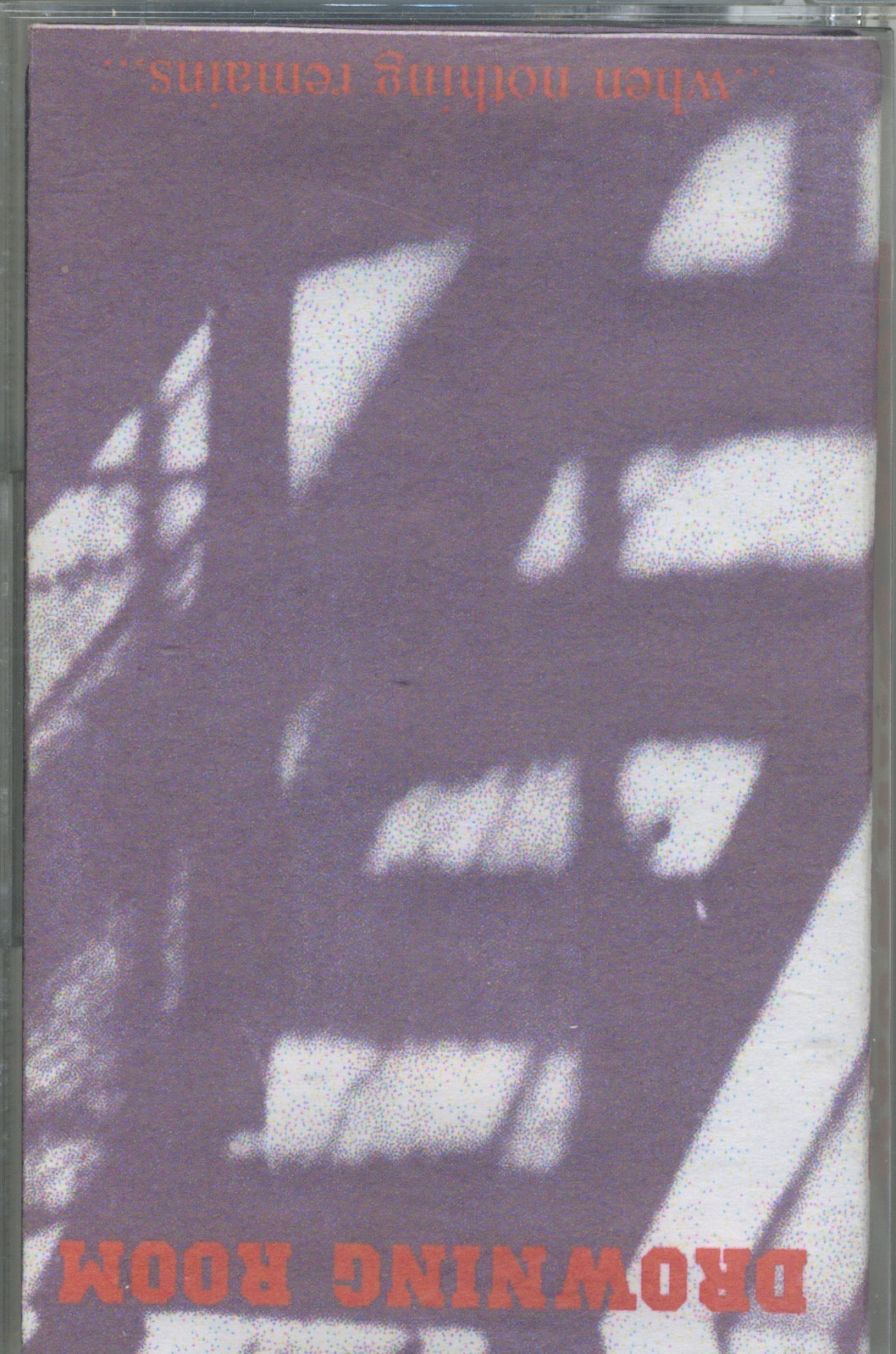Drowning Room "When Nothing Remains" Cassette Tape
