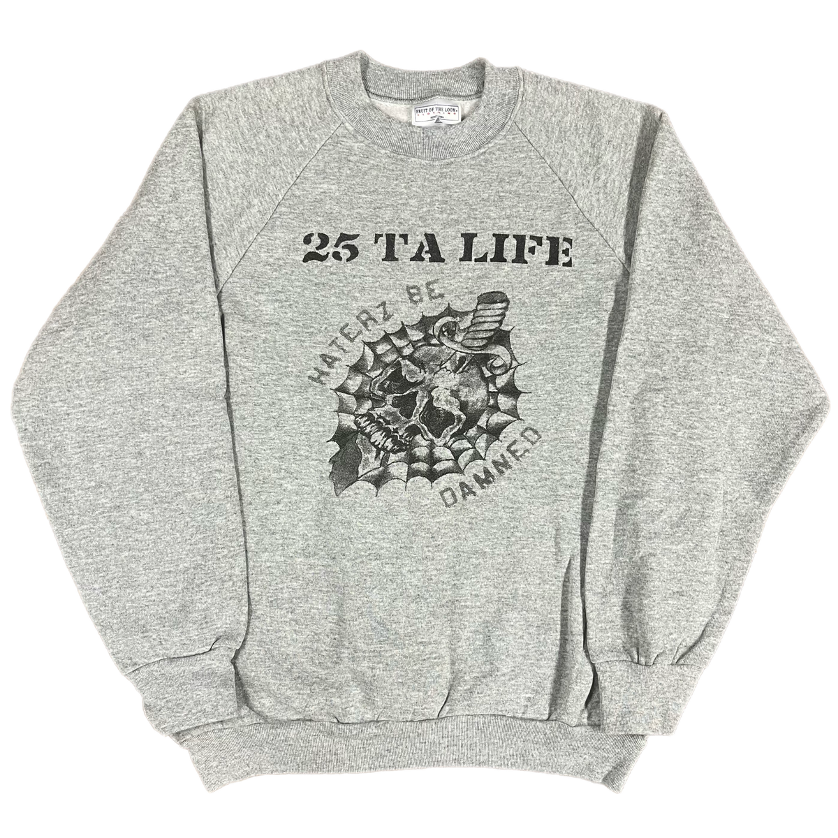 Vintage 25 Ta Life &quot;Haterz Be Damned&quot; Raglan Sweatshirt