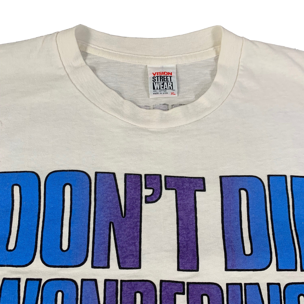 Vintage Vision Street Wear &quot;Don&#39;t Die Wondering!&quot; T-Shirt - jointcustodydc