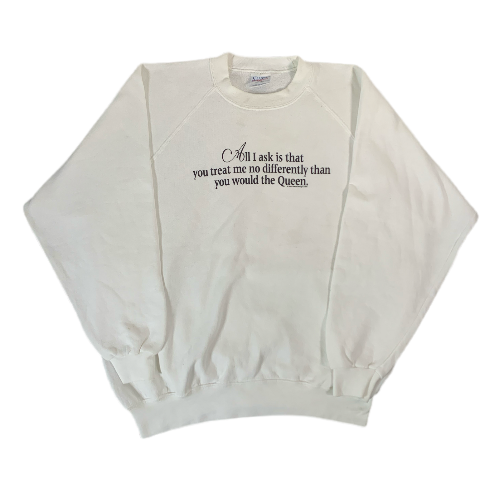Vintage The Queen “Treat Me No Differently” Crewneck Sweatshirt - jointcustodydc