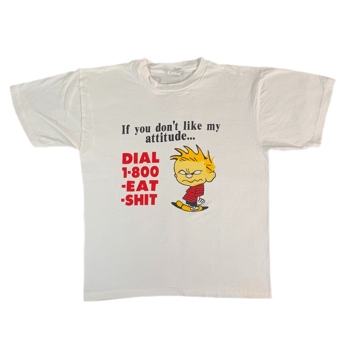 Vintage If You Don&#39;t Like My Attitude &quot;Dial 1-800&quot; T-Shirt