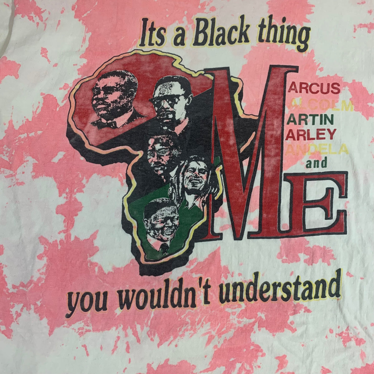 Vintage MLK Malcolm X Bob Marley Mandela Garvey &quot;Its A Black Thing&quot; Tie Dye T-Shirt