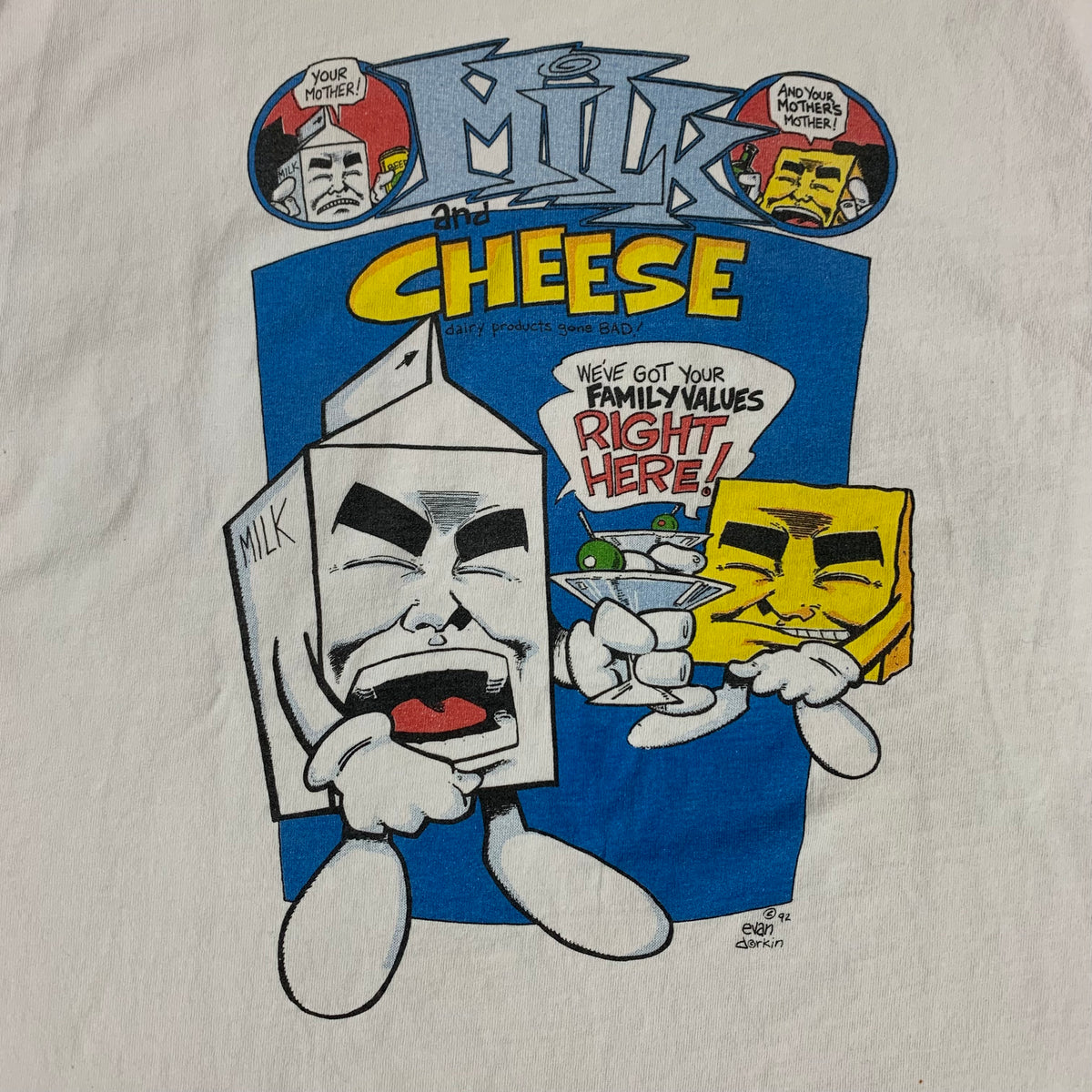 Vintage Milk And Cheese &quot;We&#39;ve Got Your Family Values Right Here!&quot; T-Shirt