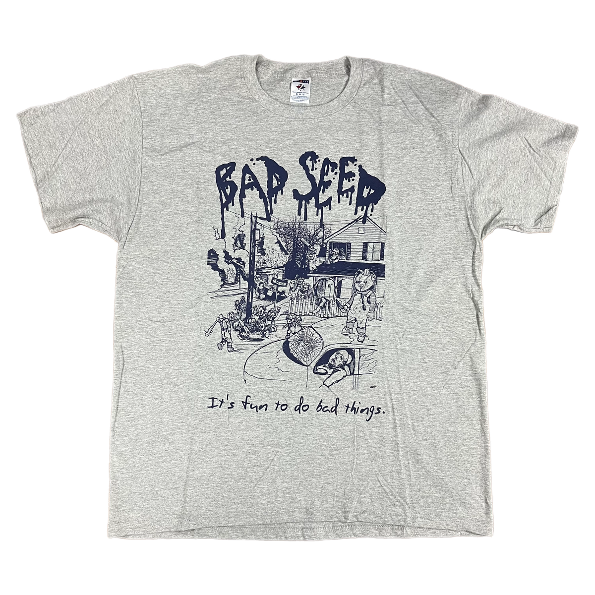 Bad Seed &quot;It&#39;s Fun To Do Bad Things.&quot; T-Shirt