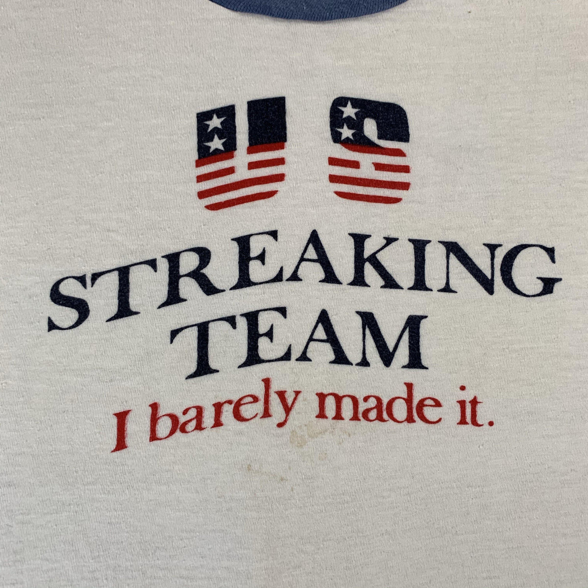 Vintage U.S. Streaking Team “I Barely Made It” Ringer - jointcustodydc