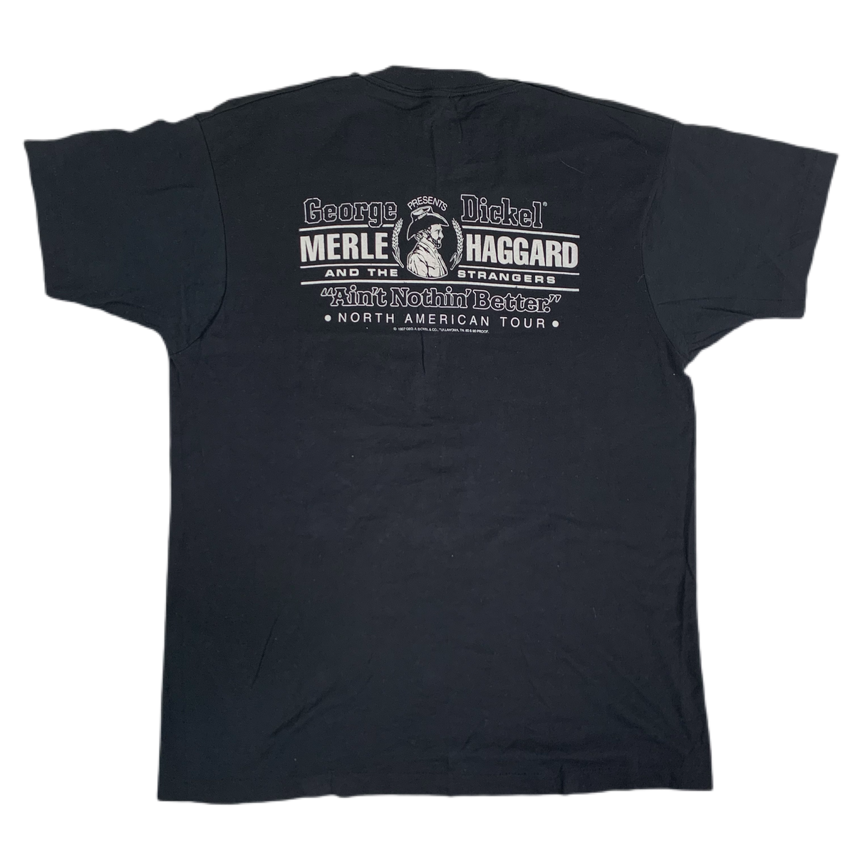 Vintage George Dickel Merle Haggard And The Strangers &quot;Ain&#39;t Nothin&#39; Better&quot; T-Shirt